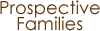 Prospective Families